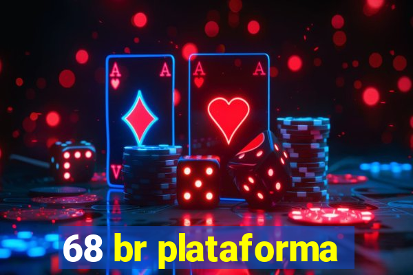 68 br plataforma